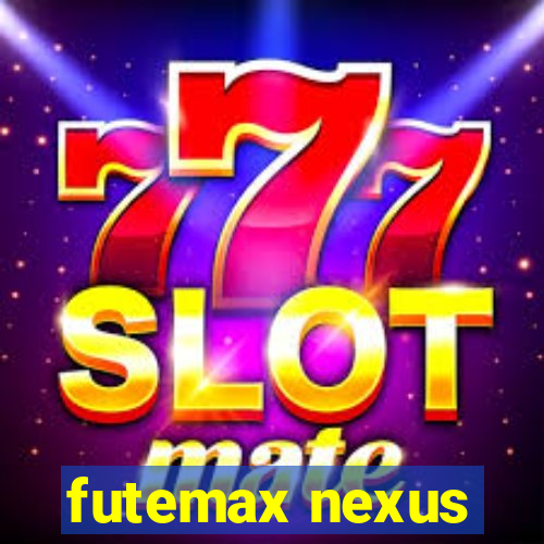 futemax nexus